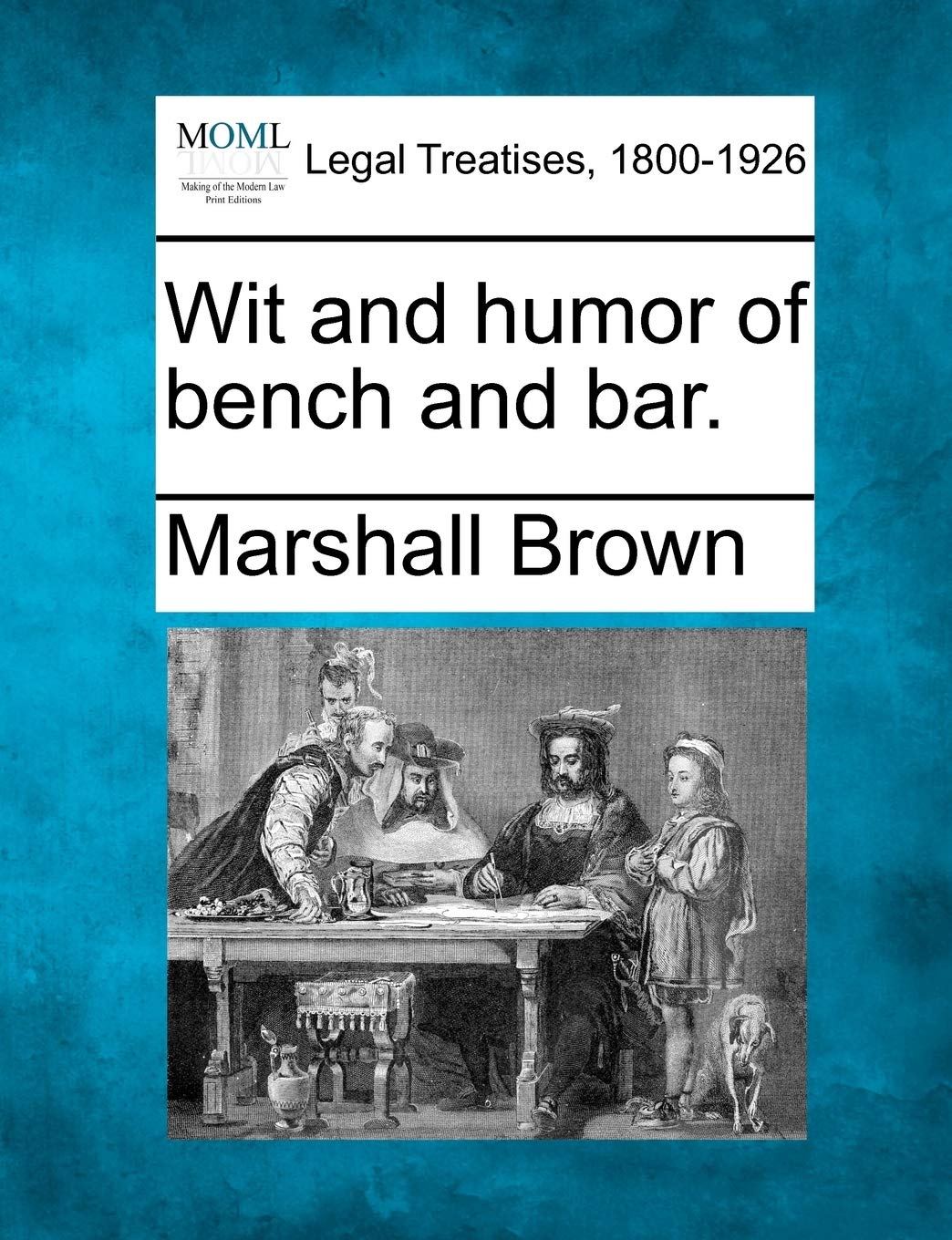 Wit and humor of bench and bar. Law
