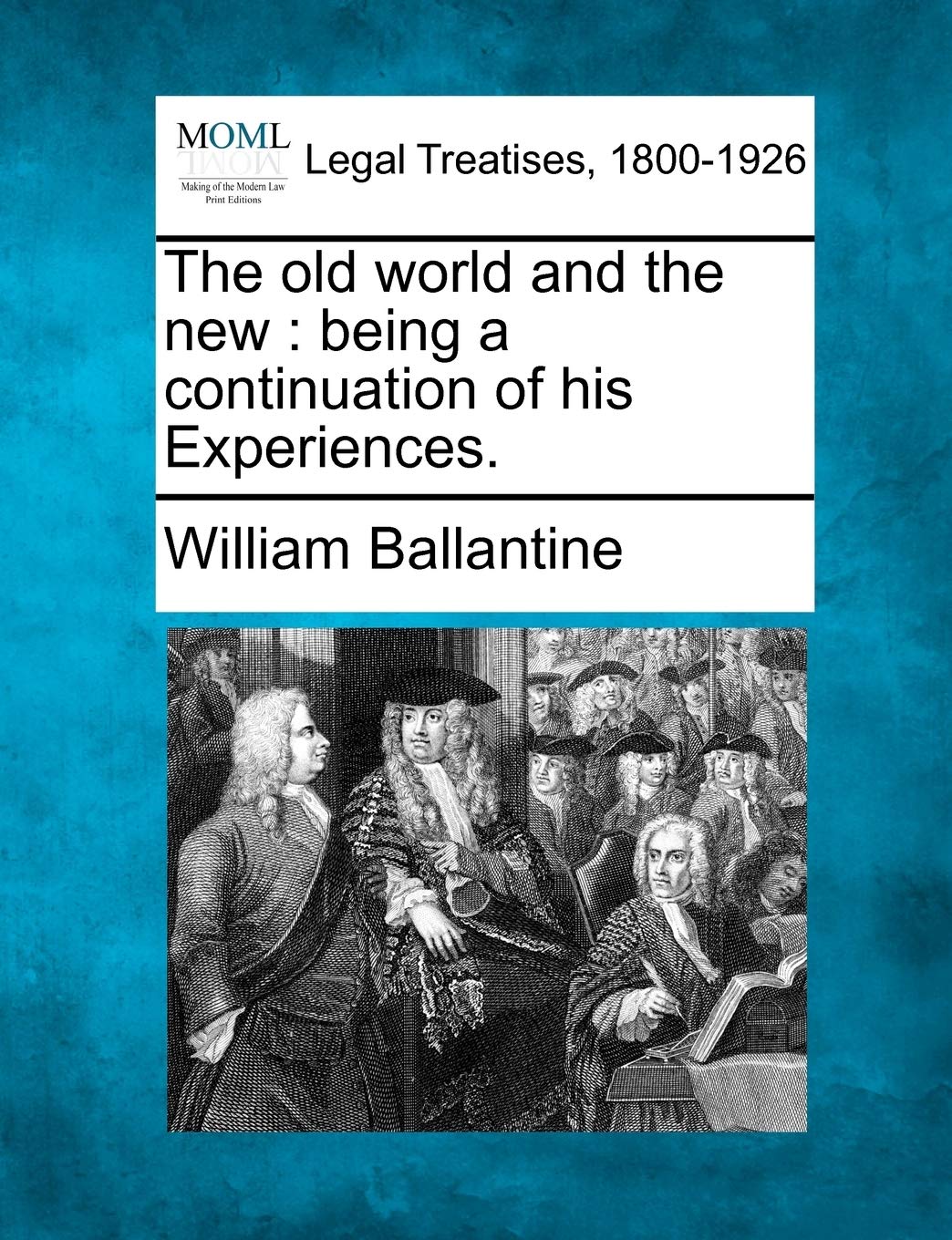 The Old World and the New: Being a Continuation of His Experiences. Law
