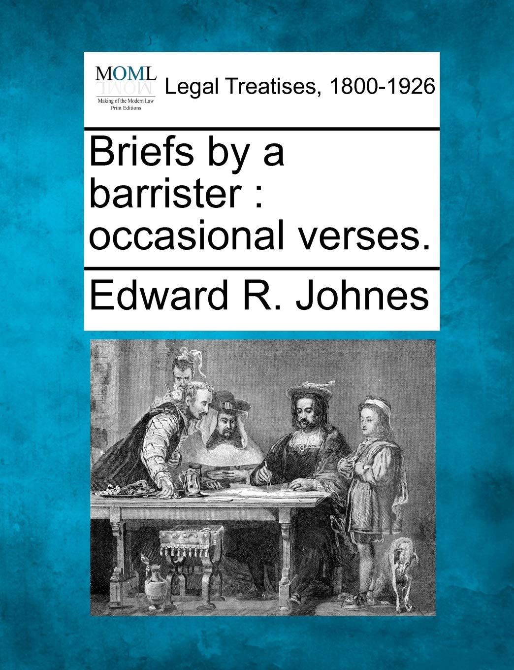 Briefs by a Barrister: Occasional Verses. Law