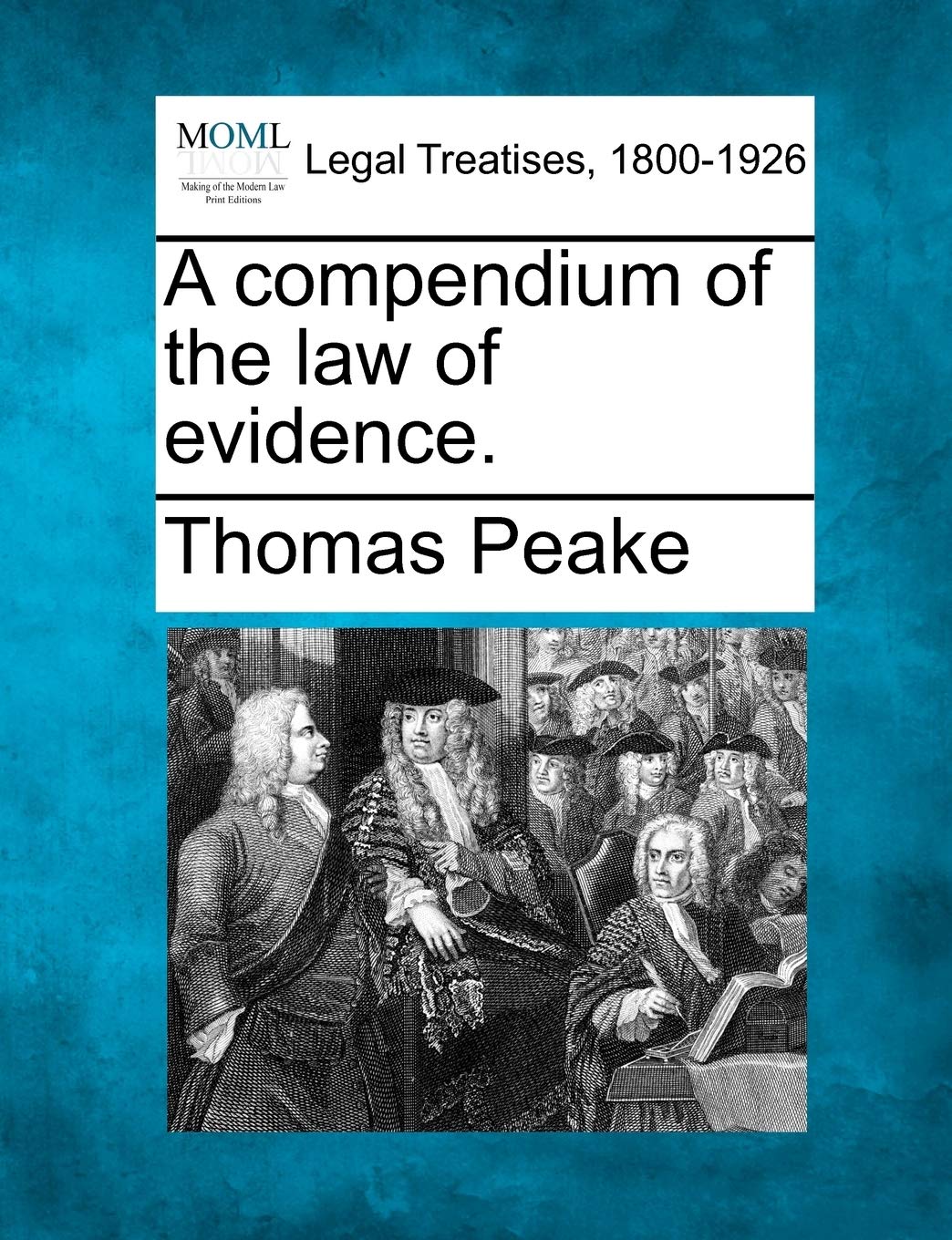 A compendium of the law of evidence. Law