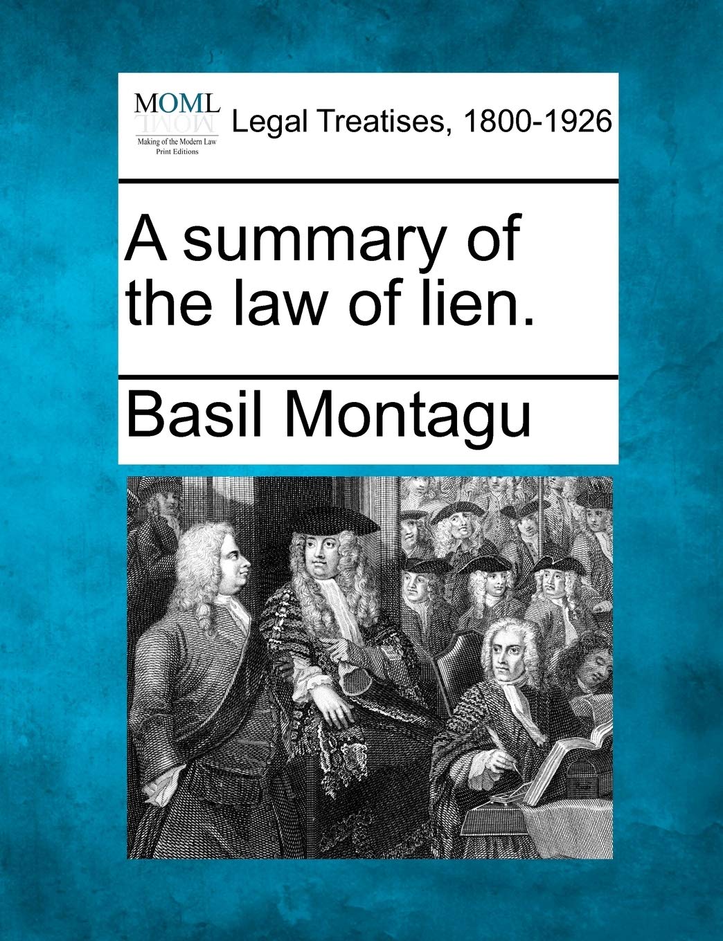 A Summary of the Law of Lien. Law