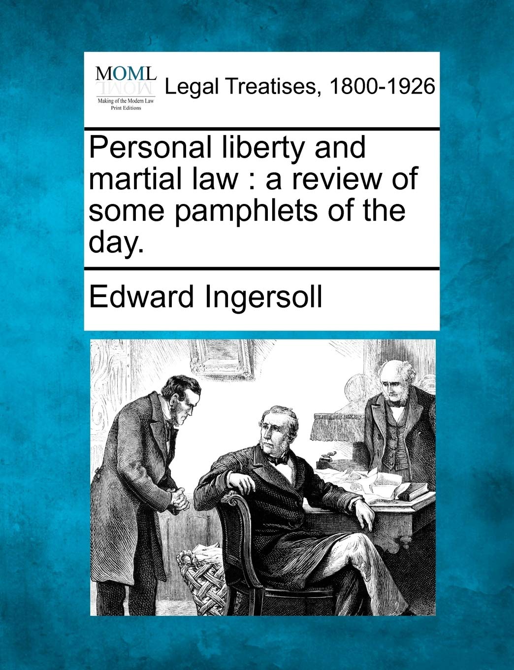 Personal Liberty and Martial Law: A Review of Some Pamphlets of the Day. Law