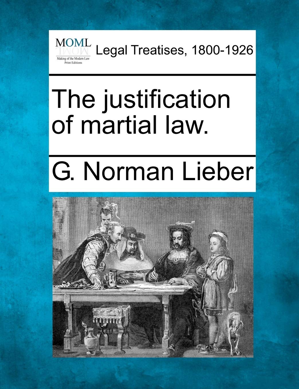 The Justification of Martial Law. Law
