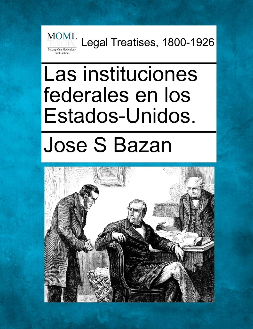 Las instituciones federales en los Estados-Unidos. Law