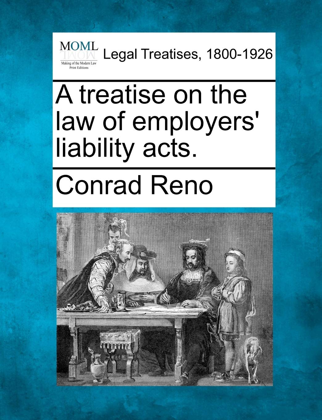 A Treatise on the Law of Employers' Liability Acts. Law