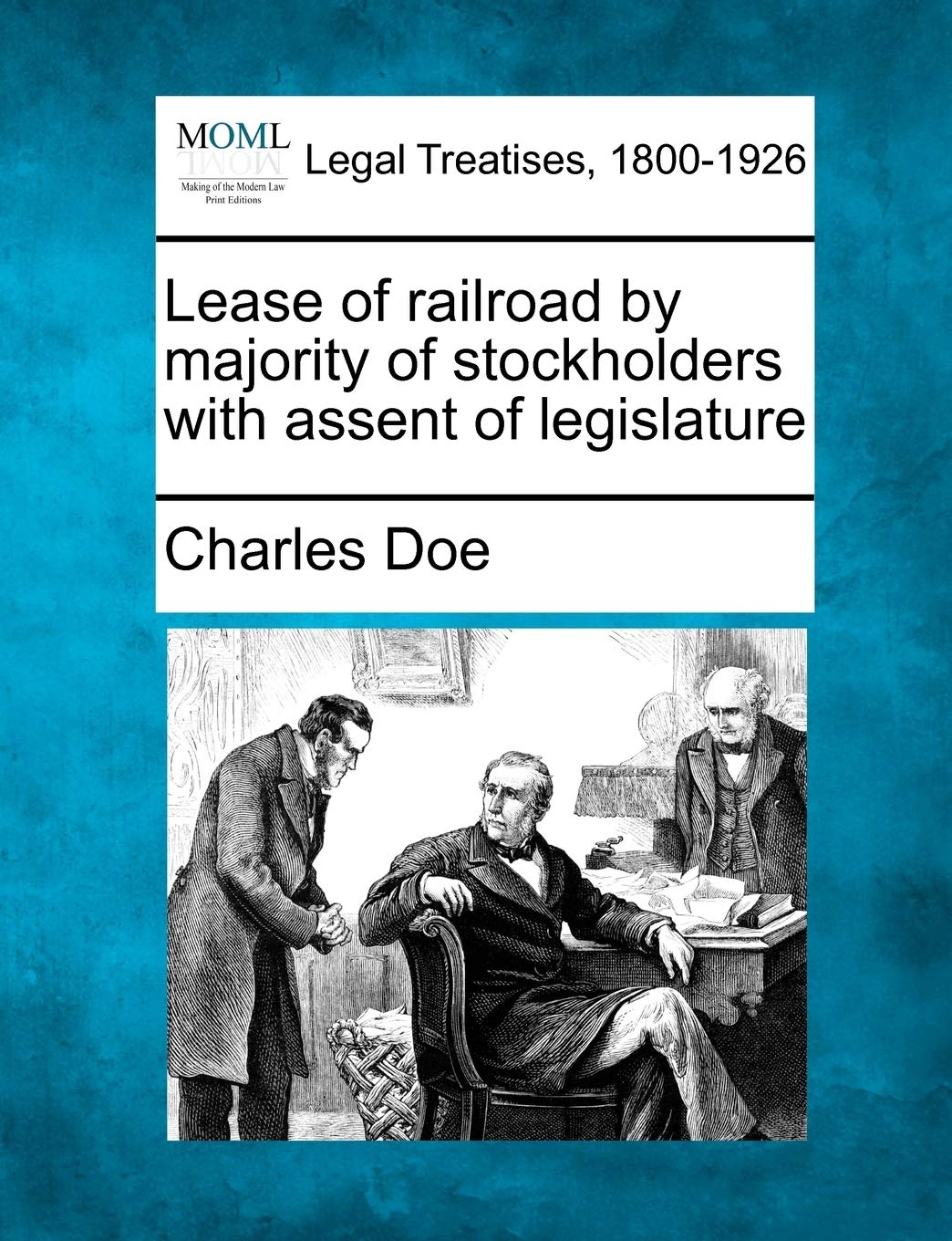 Lease of Railroad by Majority of Stockholders with Assent of Legislature Law