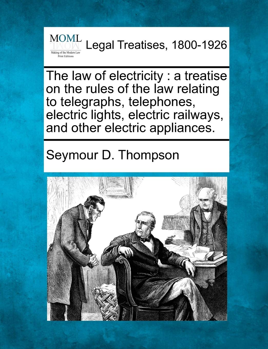 The law of electricity: a treatise on the rules of the law relating to telegraphs, telephones, electric lights, electric railways, and other electric appliances. Law