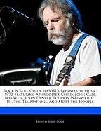 Rock N'Roll Guide to Vh1's Behind the Music: 1972, Featuring Aphrodite's Child, John Cale, Bob Weir, John Denver, Loudon Wainwright III, the Temptatio book