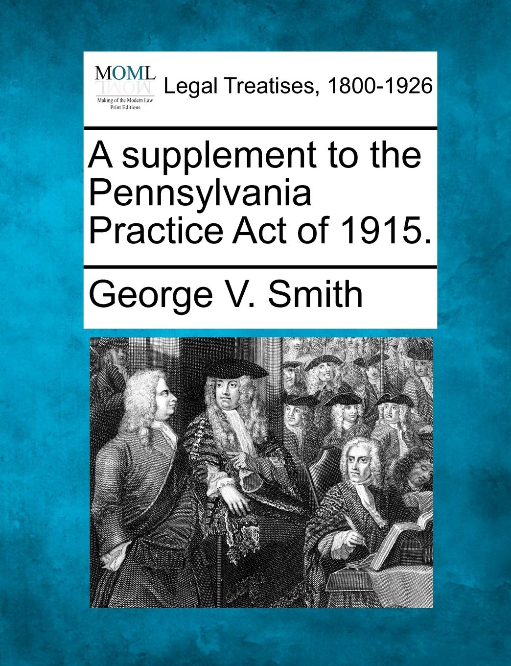 A Supplement to the Pennsylvania Practice Act of 1915. book