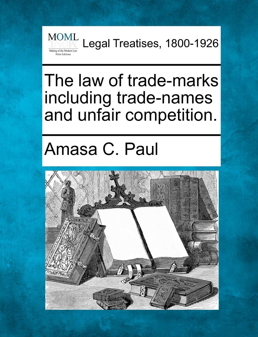 The law of trade-marks including trade-names and unfair competition. book