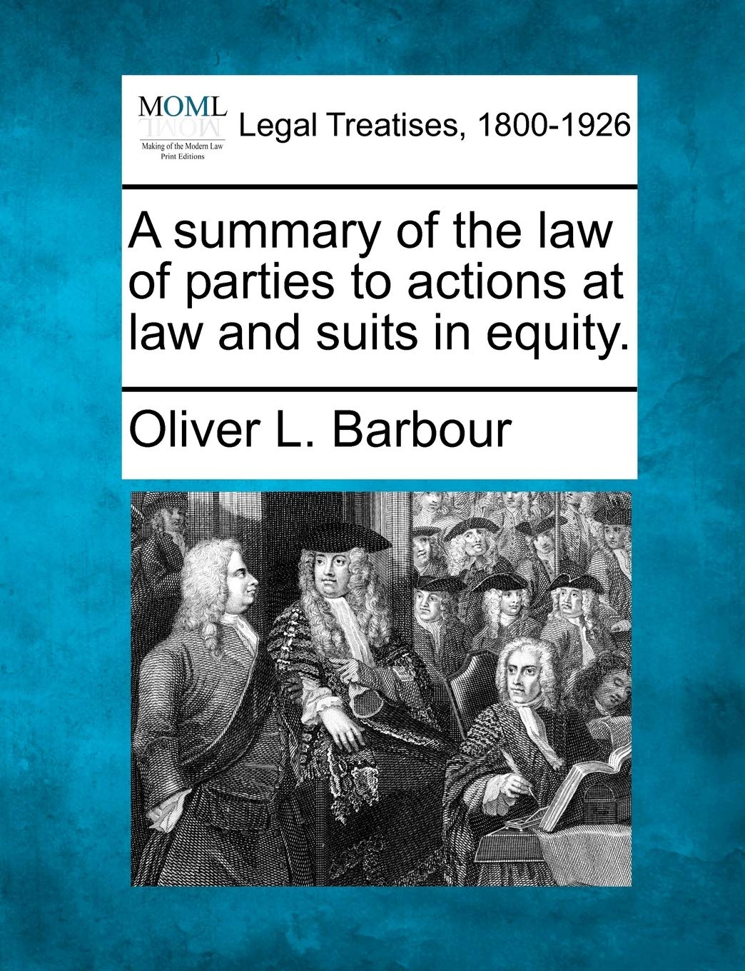 A summary of the law of parties to actions at law and suits in equity. Law