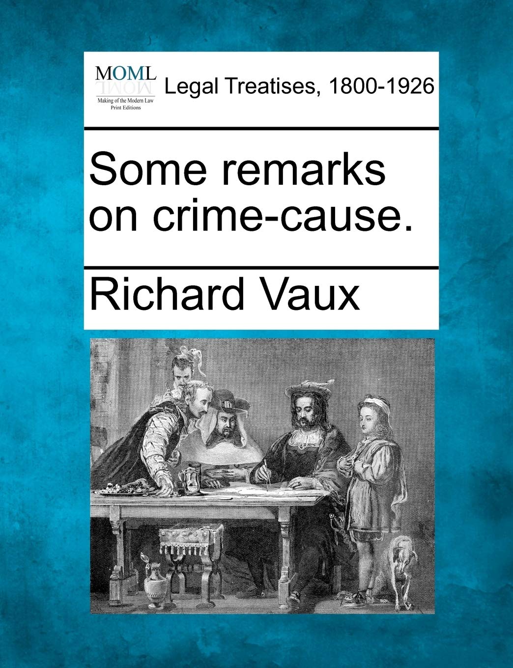 Some Remarks on Crime-Cause. Law