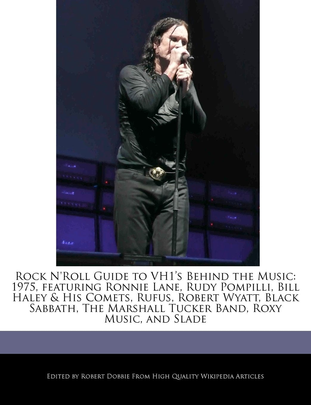 Rock n'Roll Guide to Vh1's Behind the Music: 1975, Featuring Ronnie Lane, Rudy Pompilli, Bill Haley & His Comets, Rufus, Robert Wyatt, Black Sabbath, the Marshall Tucker Band, Roxy Music, and Slade book