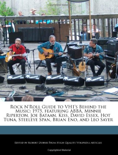 Rock N'Roll Guide to Vh1's Behind the Music: 1975, Featuring Abba, Minnie Riperton, Joe Bataan, Kiss, David Essex, Hot Tuna, Steeleye Span, Brian Eno, book