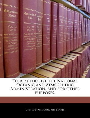 To Reauthorize the National Oceanic and Atmospheric Administration, and for Other Purposes. Politics & History