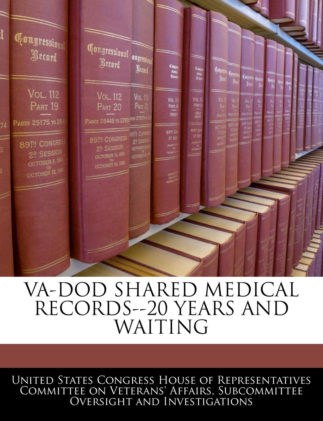 Va-Dod Shared Medical Records--20 Years and Waiting Politics & History