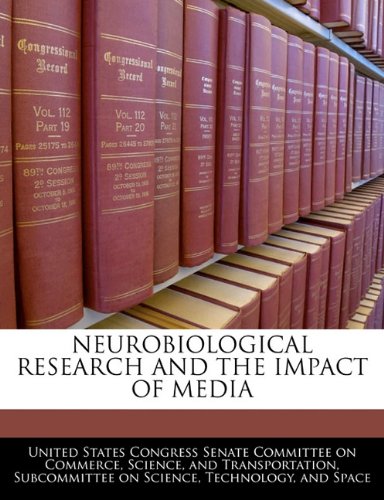 Neurobiological Research and the Impact of Media Politics & History
