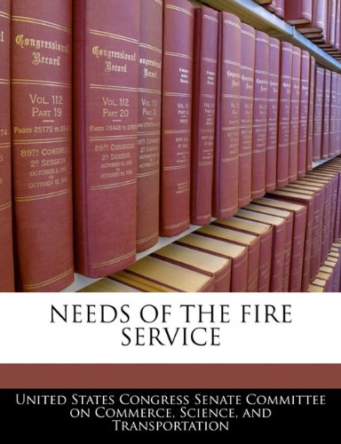 Needs of the Fire Service Politics & History