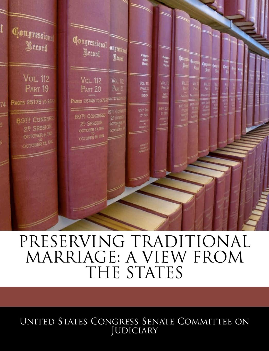 Preserving Traditional Marriage: A View from the States Politics & History