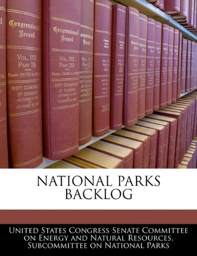 NATIONAL PARKS BACKLOG Politics & History