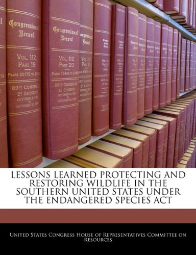 Lessons Learned Protecting and Restoring Wildlife in the Southern United States Under the Endangered Species ACT Natural Sciences