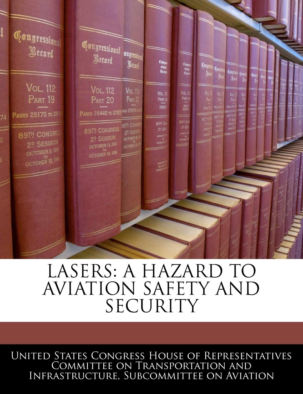 Lasers: A Hazard to Aviation Safety and Security Politics & History