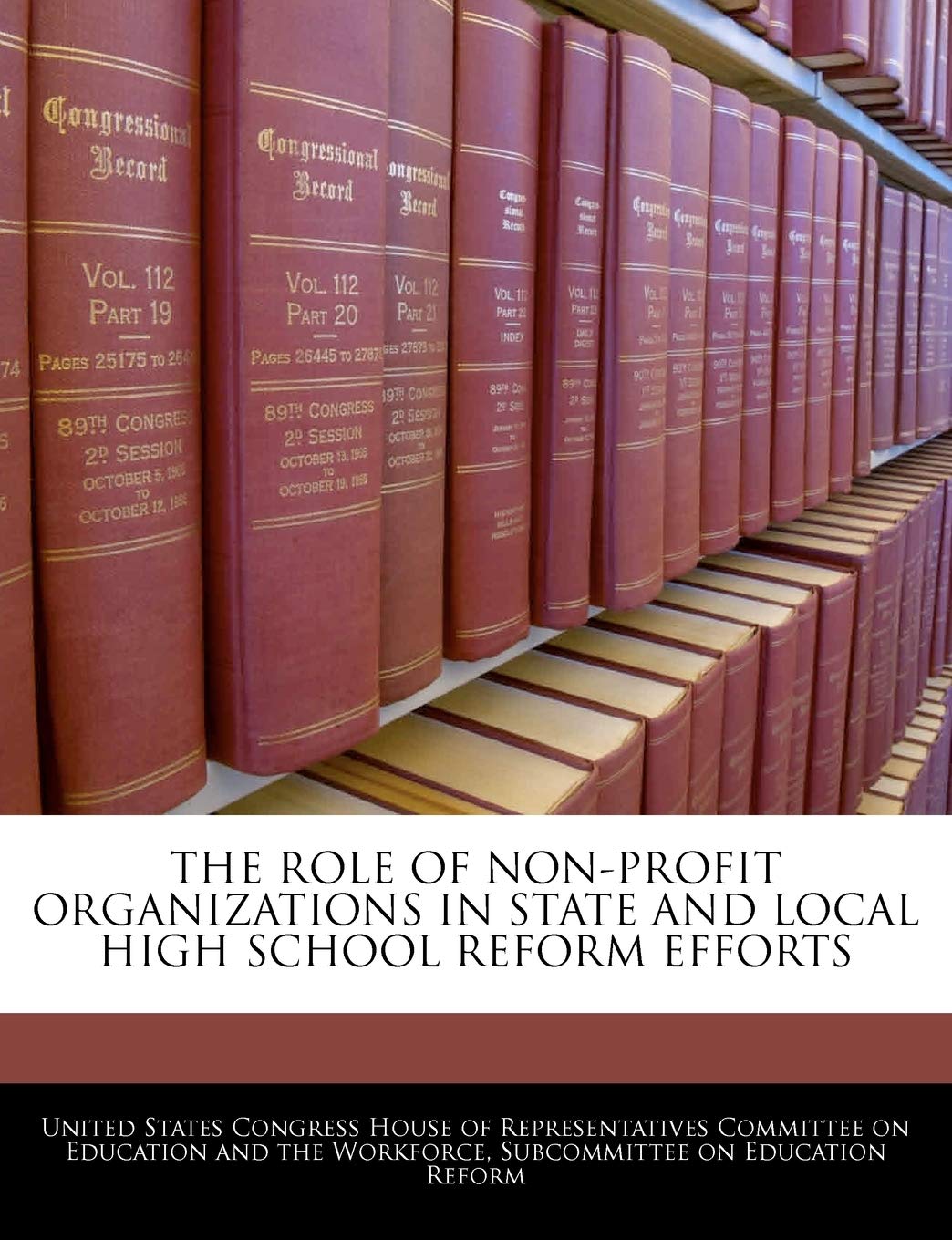 The Role of Non-Profit Organizations in State and Local High School Reform Efforts Politics & History