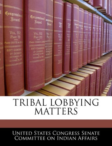 Tribal Lobbying Matters book