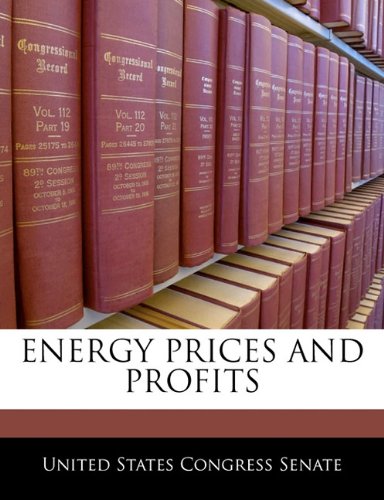 Energy Prices and Profits Politics & History