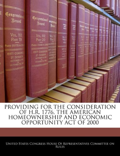 Providing for the Consideration of H.R. 1776, the American Homeownership and Economic Opportunity Act of 2000 Politics & History