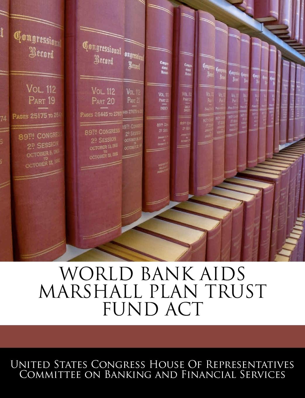 World Bank AIDS Marshall Plan Trust Fund ACT Politics & History