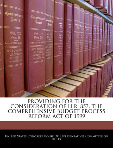 Providing for the Consideration of H.R. 853, the Comprehensive Budget Process Reform Act of 1999 Politics & History