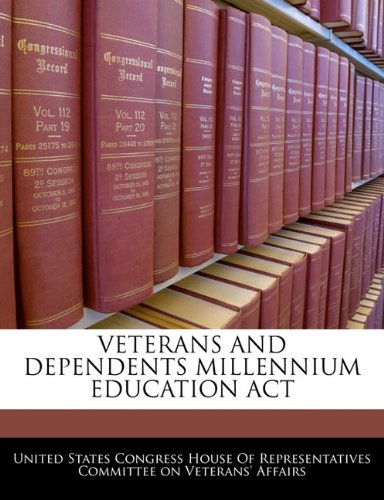 Veterans and Dependents Millennium Education ACT Politics & History
