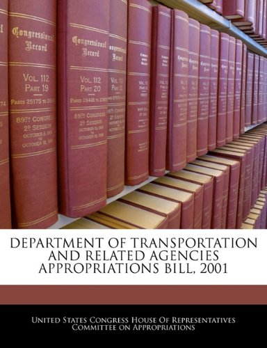 Department of Transportation and Related Agencies Appropriations Bill, 2001 Politics & History