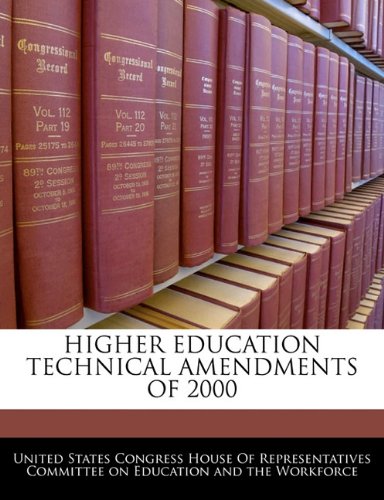 Higher Education Technical Amendments of 2000 Politics & History