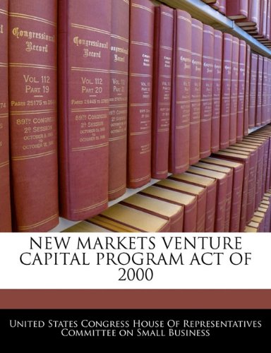 New Markets Venture Capital Program Act of 2000 Politics & History