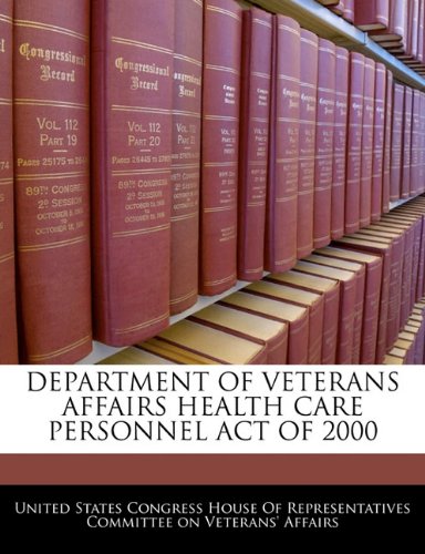 Department of Veterans Affairs Health Care Personnel Act of 2000 Politics & History