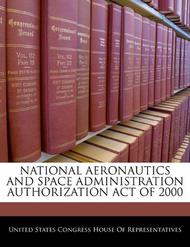 National Aeronautics and Space Administration Authorization Act of 2000 Politics & History