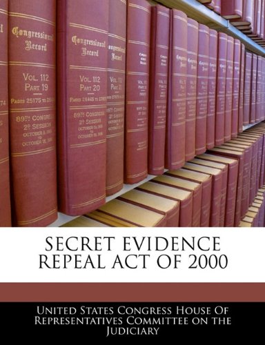 Secret Evidence Repeal Act of 2000 Politics & History