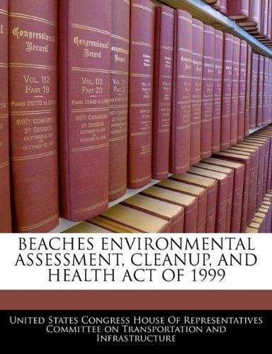 Beaches Environmental Assessment, Cleanup, and Health Act of 1999 Politics & History