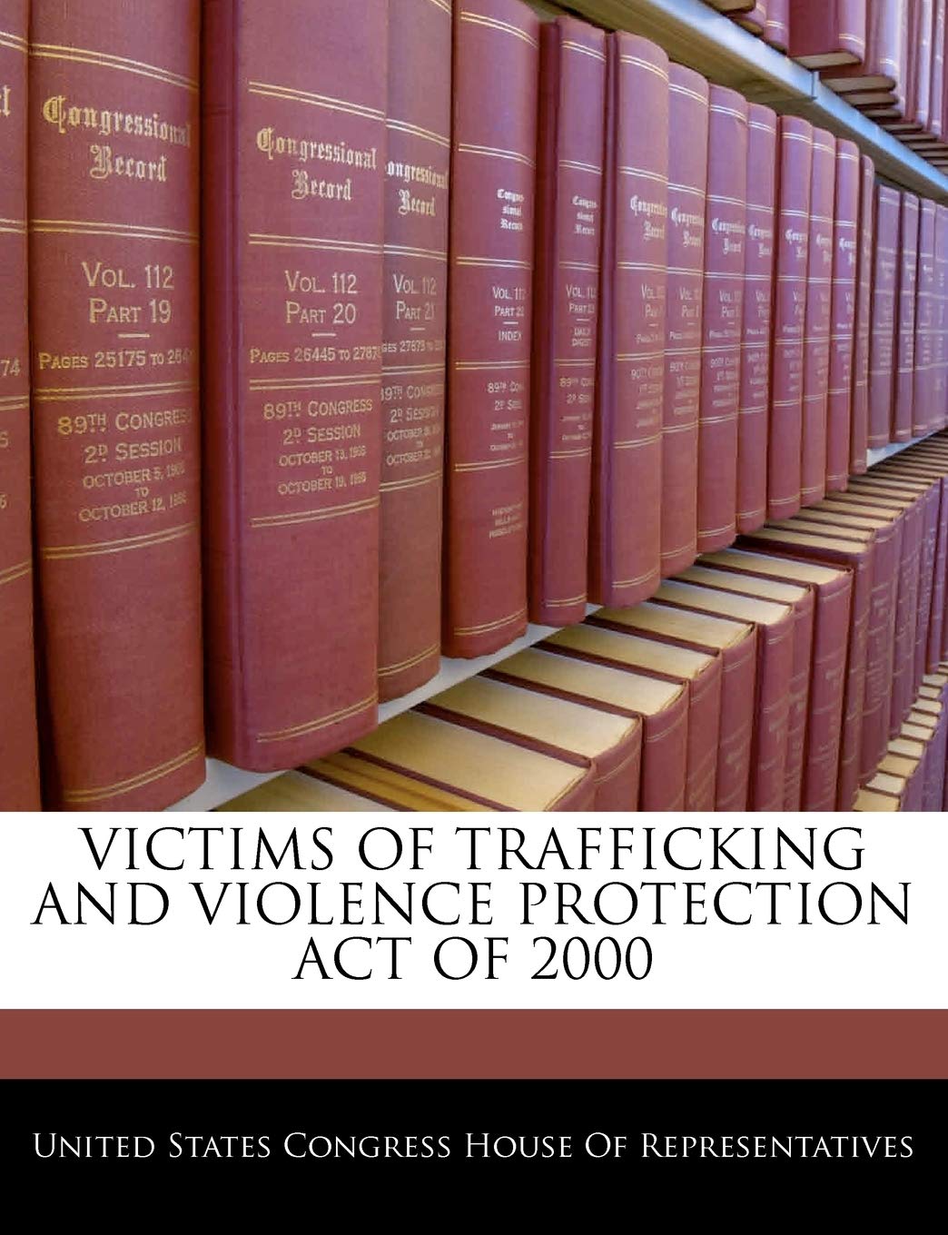 Victims of Trafficking and Violence Protection Act of 2000 Politics & History