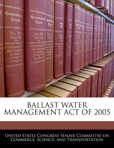 Ballast Water Management Act of 2005 Politics & History