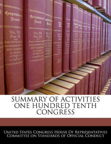 SUMMARY OF ACTIVITIES ONE HUNDRED TENTH CONGRESS Politics & History