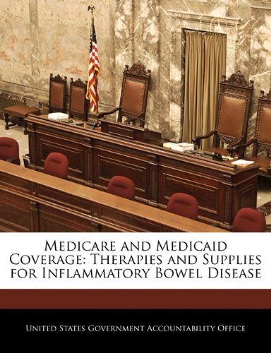 Medicare and Medicaid Coverage: Therapies and Supplies for Inflammatory Bowel Disease Medicine