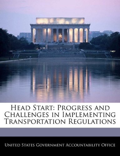 Head Start: Progress and Challenges in Implementing Transportation Regulations Politics & History