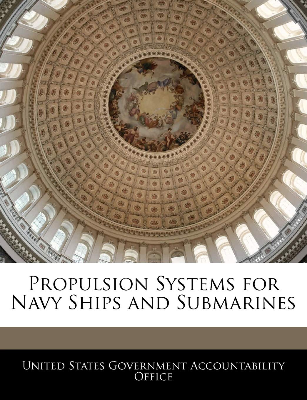 Propulsion Systems for Navy Ships and Submarines Politics & History