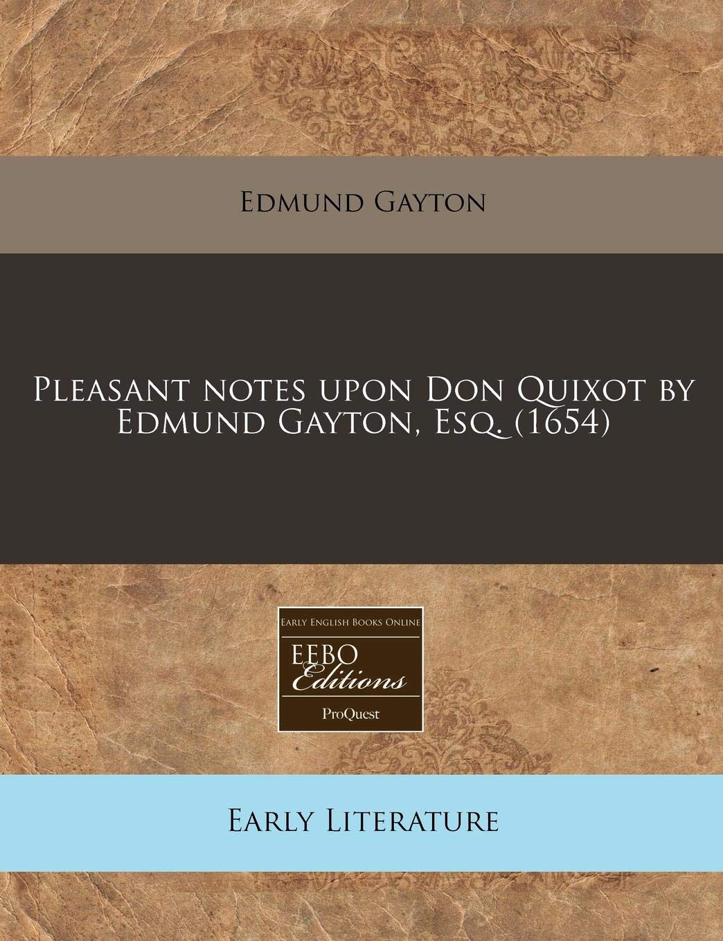 Pleasant Notes Upon Don Quixot by Edmund Gayton, Esq. (1654) Contemporary literature