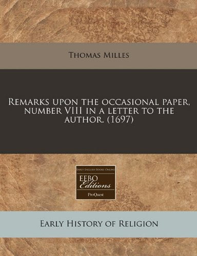 Remarks Upon the Occasional Paper, Number VIII in a Letter to the Author. (1697) Religion & Esotericism