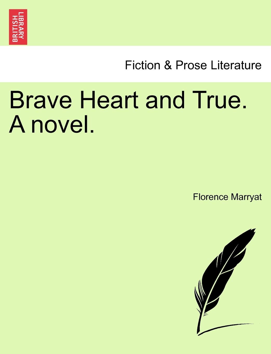 Product Image: Brave Heart and True. a Novel.