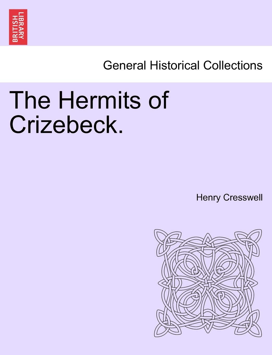 The Hermits of Crizebeck. Politics & History